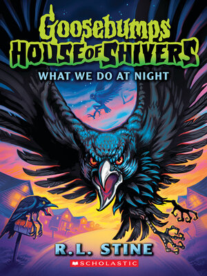 cover image of What We Do in the Night (Goosebumps House of Shivers #7)